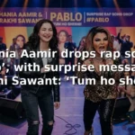 Hania Aamir drops rap song ‘Pablo’, with surprise message by Rakhi Sawant: ‘Tum ho sherni’